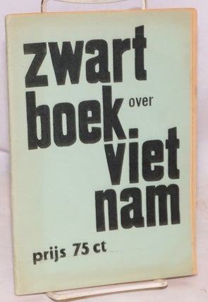 Cat.No: 67821 Zwartboek Vietnam [fifth edition with a new introduction by] C. Hoek,...