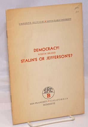 Cat.No: 67942 Democracy! Which brand, Stalin's or Jefferson's? Umberto Olivieri