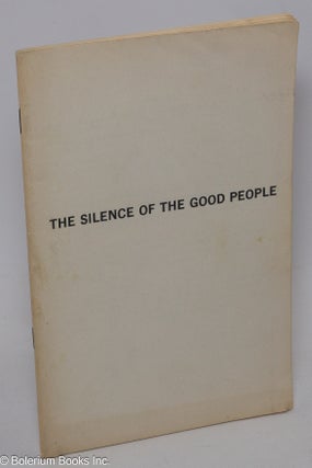 Cat.No: 67979 The silence of the good people. E. Freed, comments researched and