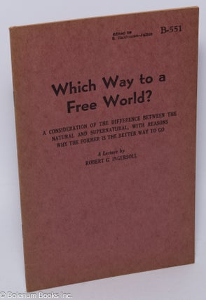 Cat.No: 67989 Which way to a free world?; a consideration of the difference between the...