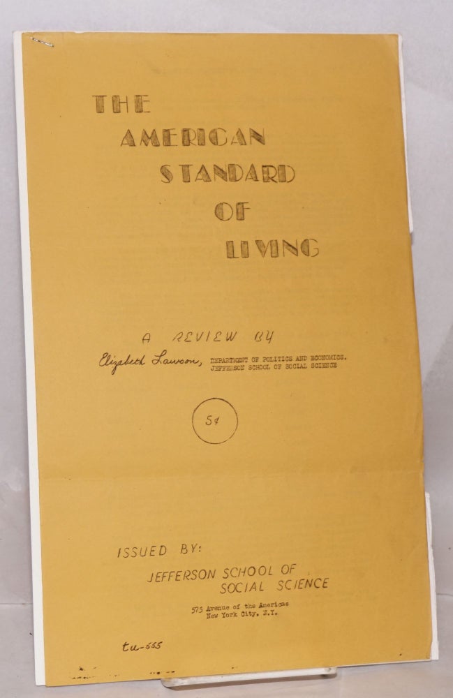 Cat.No: 68120 The American standard of living: a review. Elizabeth Lawson.