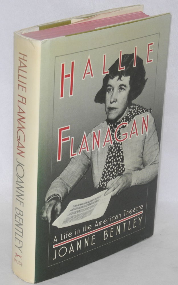 Cat.No: 6820 Hallie Flanagan: a life in the American theatre. Joanne Bentley.