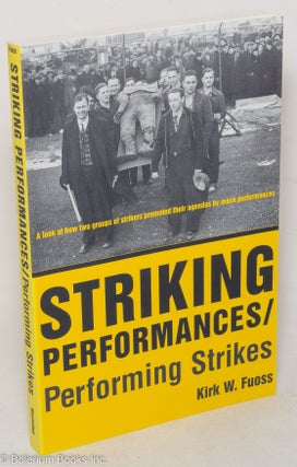 Cat.No: 68453 Striking performances / performing strikes: A look at how two groups of...