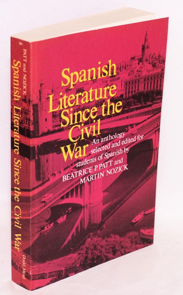 Cat.No: 68525 Spanish literature since the Civil War. Beatrice P. Patt, eds Martin Nozick.