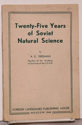 Cat.No: 68729 Twenty-five years of Soviet natural science. A. E. Fersman, I. B. Lasker