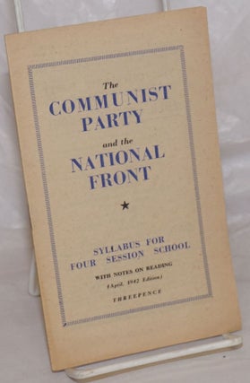 Cat.No: 68732 The Communist Party and the National Front: syllabus for four session...