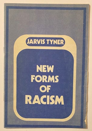 Cat.No: 69022 New forms of racism. Jarvis Tyner