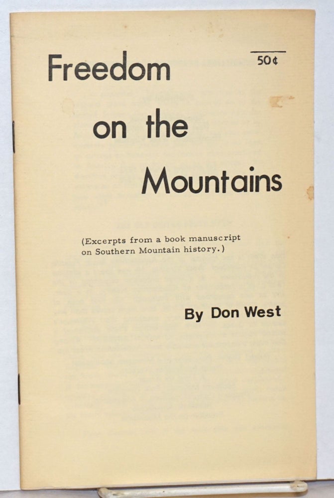 Cat.No: 69080 Freedom on the mountains. (Excerpts from a book manuscript on southern mountain history). Don West.