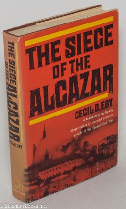 Cat.No: 6925 The siege of the Alcazar. Cecil Eby