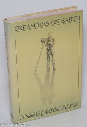 Treasures on Earth; a novel [inscribed & signed]
