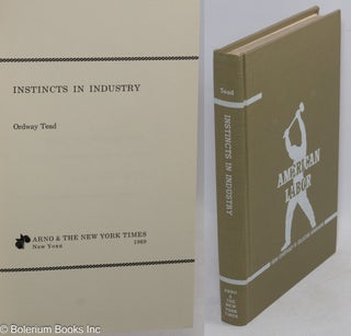 Cat.No: 69438 Instincts in industry: A study of working-class psychology. Ordway Tead