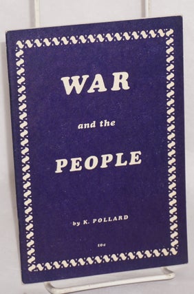 Cat.No: 69483 War and the people. K. Pollard