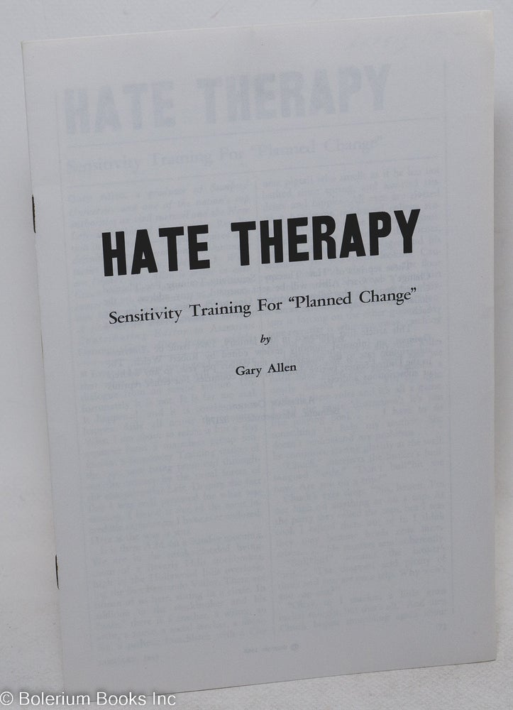 Cat.No: 69515 Hate Therapy: sensitivity training for "planned change" Gary Allen