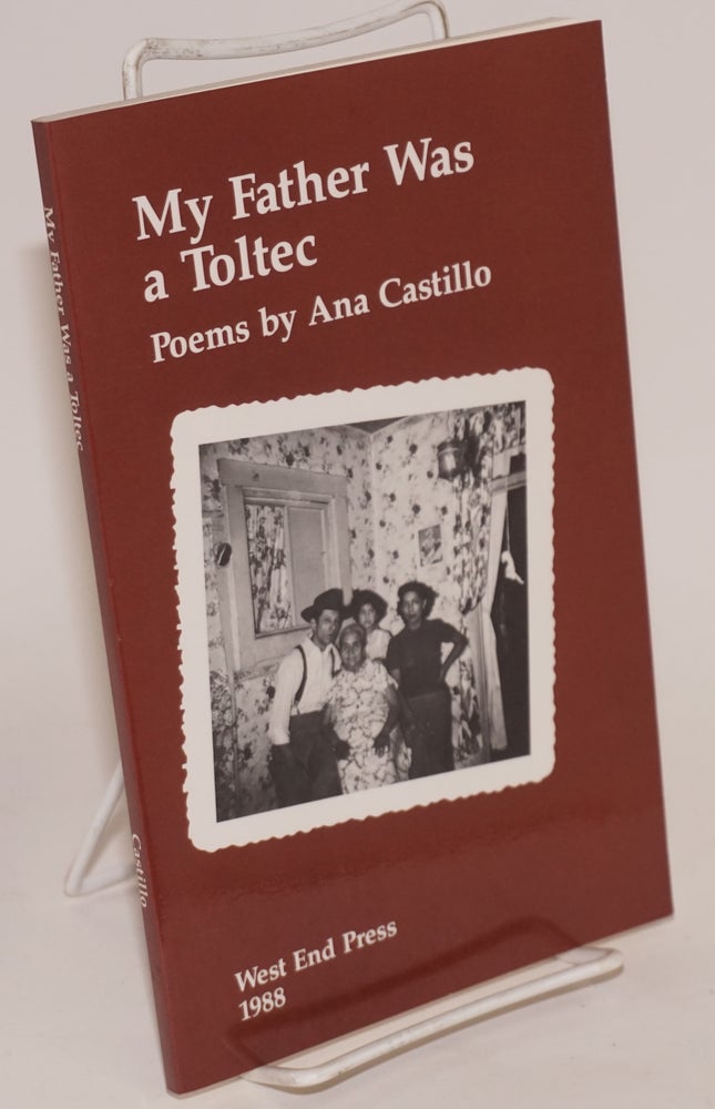 Cat.No: 69578 My Father Was a Toltec: poems. Ana Castíllo.