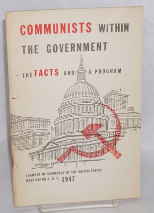 Cat.No: 69621 Communists Within the Government: the facts and a program. Report of...
