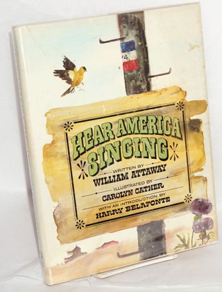 Cat.No: 69753 Hear America singing. William Attaway, Carolyn Cather, Harry Belafonte