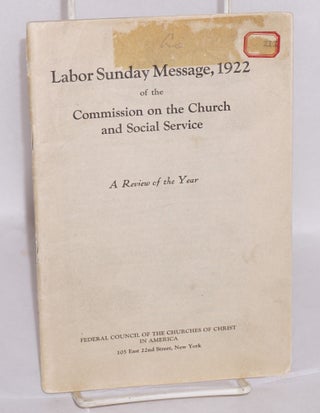 Cat.No: 69866 Labor Sunday message, 1922 of the Commission on the Church and Social...