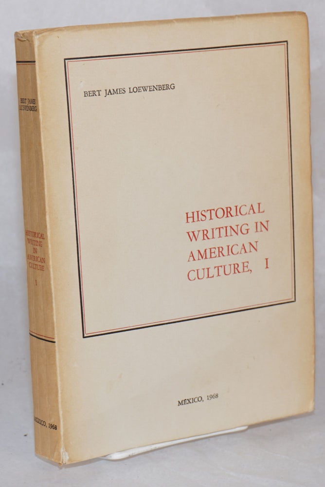 Cat.No: 69919 Historical writing in American culture, I. Bert James Loewenberg.