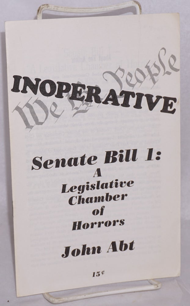 Cat.No: 70007 Senate Bill 1: a legislative chamber of horrors. John Abt.