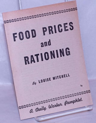 Cat.No: 70008 Food prices and rationing. Louise Mitchell