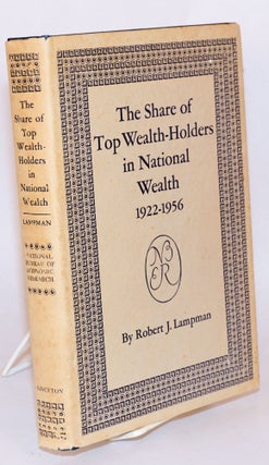 Cat.No: 70055 The share of top wealth-holders in national wealth 1922-1956. Robert J....