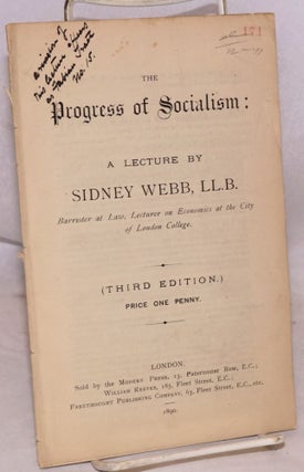 Cat.No: 70057 The progress of socialism: a lecture. Third edition. Sidney Webb