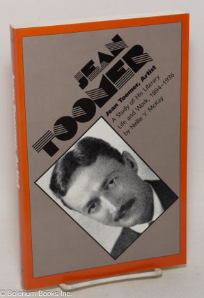 Cat.No: 70317 Jean Toomer, artist, a study of his literary life and work. Nellie Y. McKay