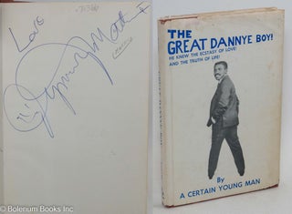 Cat.No: 70366 The great Dannye boy; by "A Certain Young Man" [pseud.]. Jymmy II Mathis