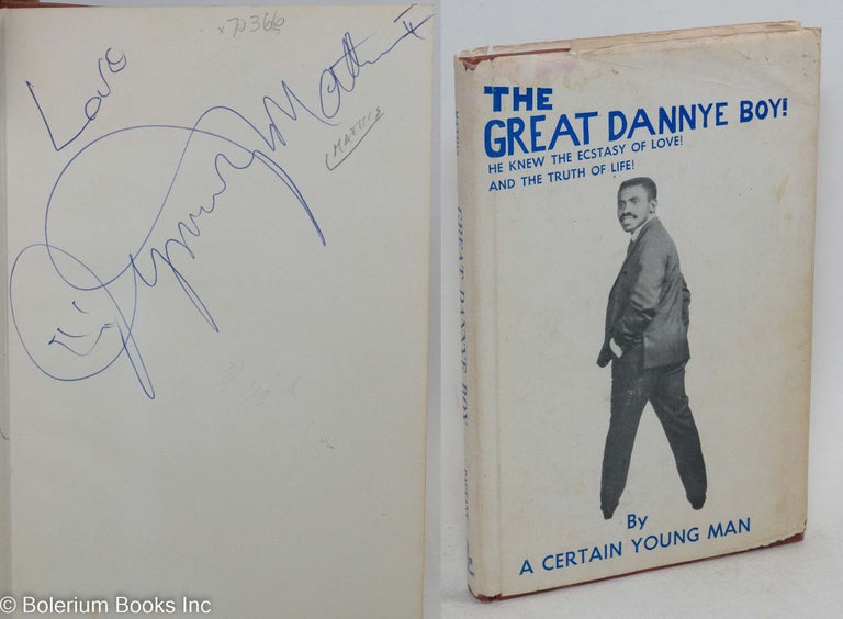 Cat.No: 70366 The great Dannye boy; by "A Certain Young Man" [pseud.]. Jymmy II Mathis.