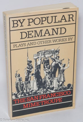 Cat.No: 70577 By popular demand; plays and other works by the San Francisco Mime Troupe....