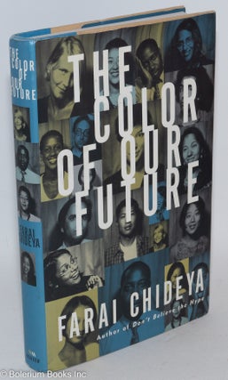 Cat.No: 70634 The color of our future. Farai Chideya