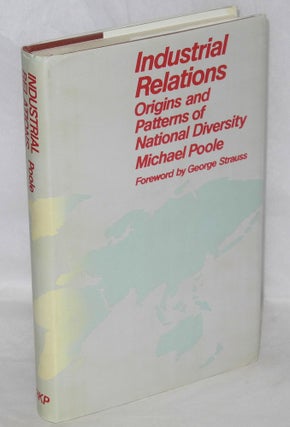 Cat.No: 70670 Industrial relations: origins and patterns of national diversity. Michael...