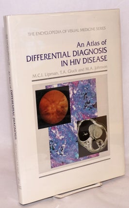 Cat.No: 70964 An atlas of differential diagnosis in HIV disease. M. C. I. Lipman, T. A....