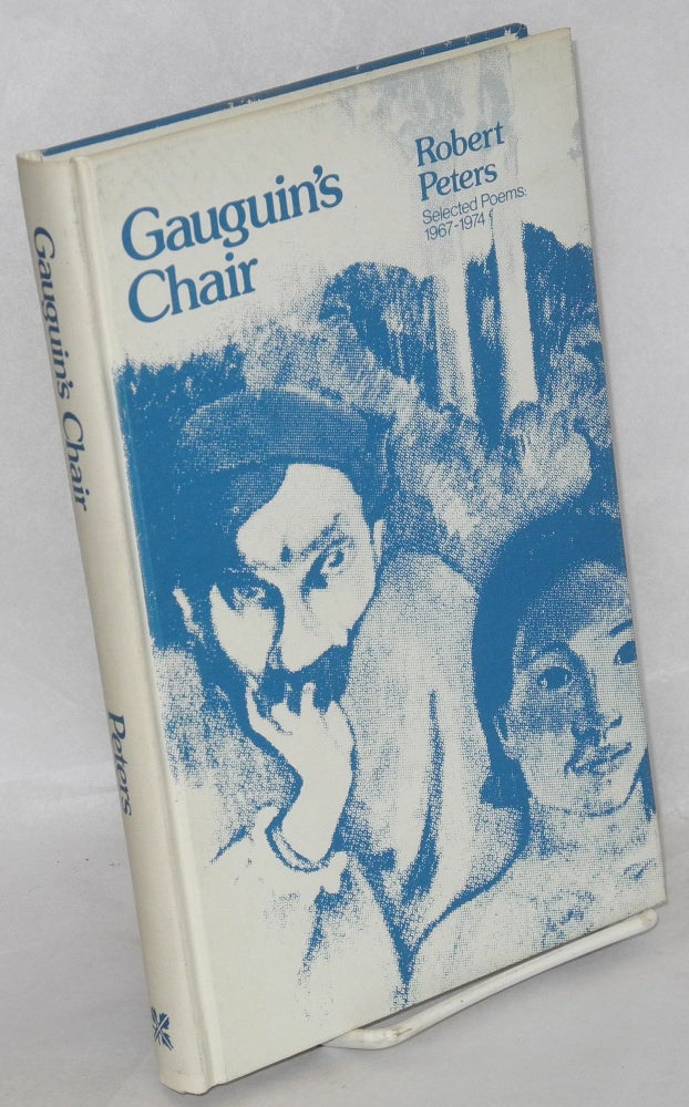 Cat.No: 70985 Gaugin's Chair: selected poems: 1967-1974. Robert Peters.