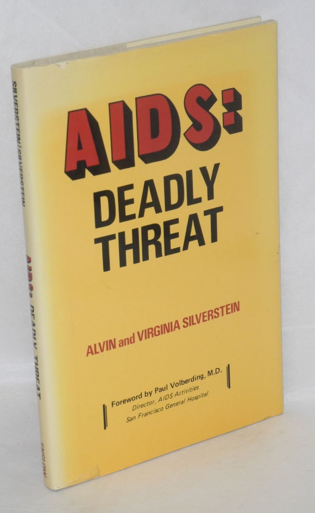 Cat.No: 71230 AIDS: deadly threat. Alvin Silverstein, Virginia Silverstein, Paul Volberding.