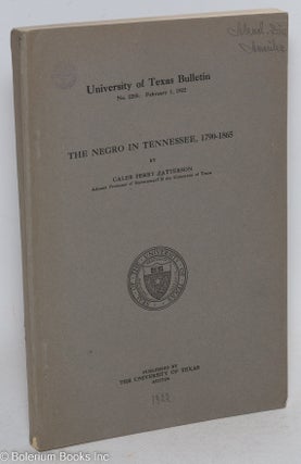 Cat.No: 71328 The Negro in Tennessee, 1790-1865. Caleb Perry Patterson