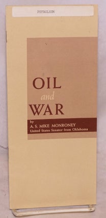 Cat.No: 71353 Oil and war: address before 41st annual meeting of the American Petroleum...