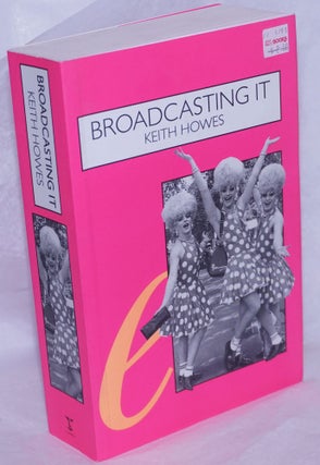 Cat.No: 71633 Broadcasting It; an encyclopaedia of homosexuality on film, radio and TV in...