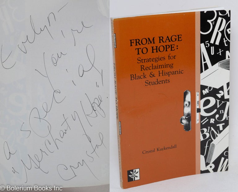 Cat.No: 71729 From rage to hope; strategies for reclaiming Black & Hispanic students. Crystal Kuykendall.