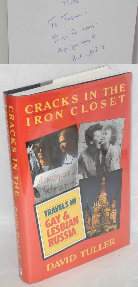 Cat.No: 71786 Cracks in the Iron Closet: travels in gay & lesbian Russia [inscribed & signed]. David Tuller, Frank Browning.