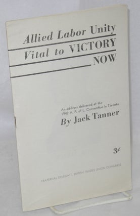 Cat.No: 7189 Allied labor unity vital to victory now; an address delivered at the 1942...