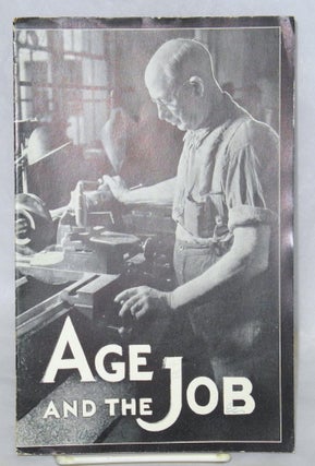 Cat.No: 71952 Age and the job. United States Department of Labor. Division of Labor...