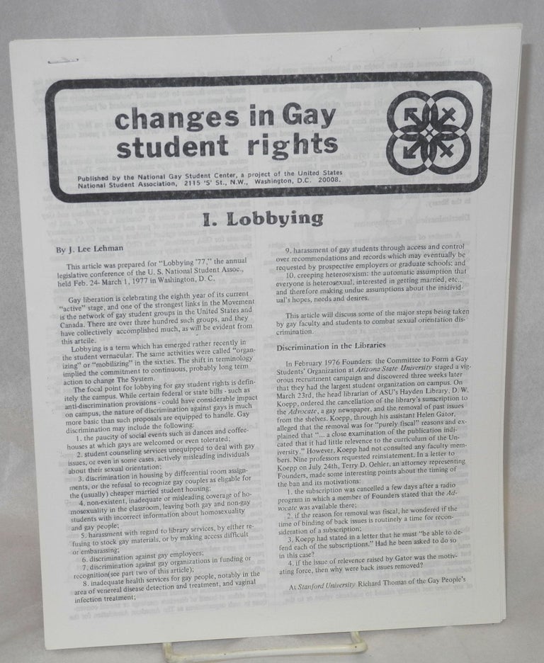 Cat.No: 72064 Changes in Gay Student Rights. I. Lobbying. II. Judicial issues. J. Lee Lehman.