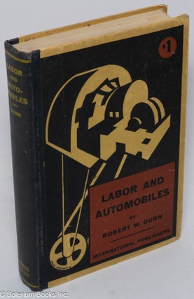 Cat.No: 723 Labor and automobiles. Robert W. Dunn