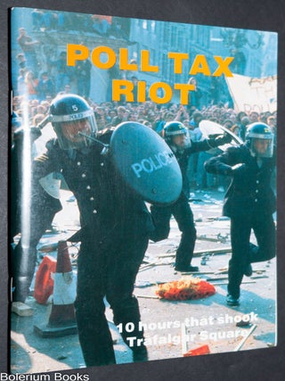 Cat.No: 72333 Poll tax riot 10 hours that shook Trafalgar square. Dedicated to all...
