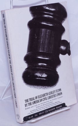 Cat.No: 72463 The Trial of Elizabeth Gurley Flynn by the American Civil Liberties Union....