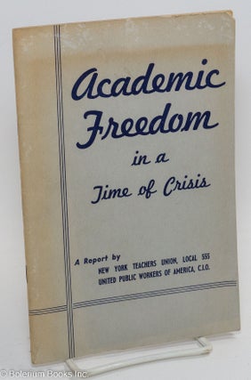 Cat.No: 72676 Academic freedom in a time of crisis. With the assistance of the Academic...