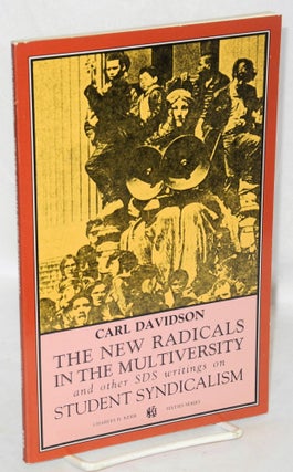 Cat.No: 72803 The new radicals in the multiversity; and other SDS writings on student...