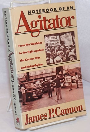 Cat.No: 72805 Notebook of an agitator. James P. Cannon