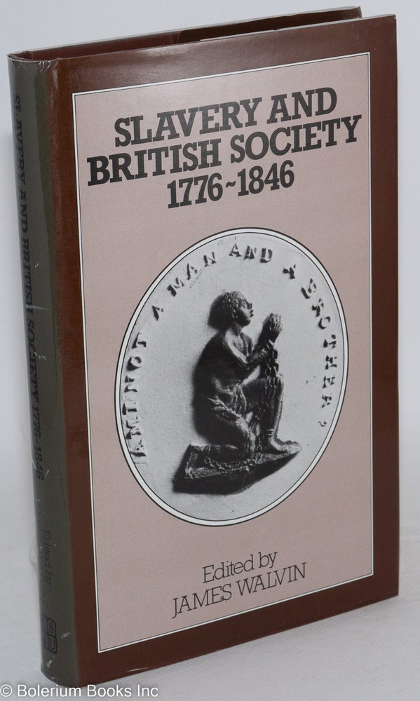 Cat.No: 72913 Slavery and British society, 1776-1846. James Walvin.